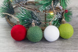 Christmas Felt Ball Ornaments- SET OF 4- Red, Greens, White