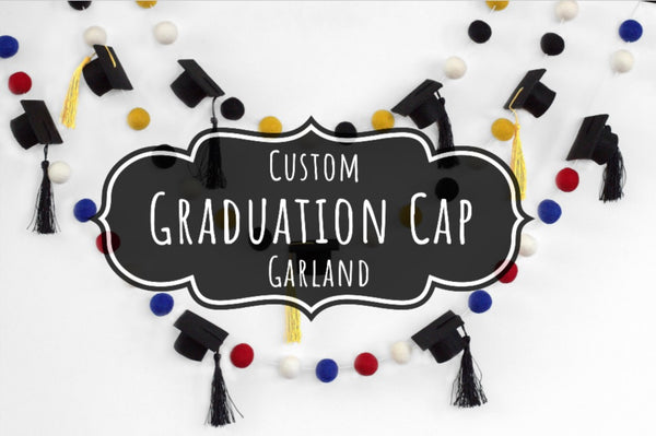 CUSTOM Graduation Cap Felt Ball Garland- 1" (2.5 cm) Wool Felt Balls- Graduation Hat Mortar Board Tassel Party Decor Banner