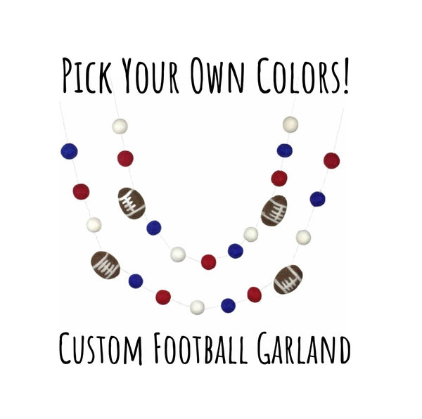 PICK YOUR COLORS- Custom Football Garland- 100% Wool Felt- 1" Felt Balls, 2.25" Footballs